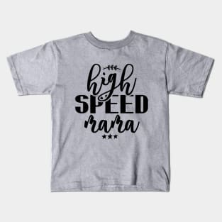 Hihg Speed Mama Kids T-Shirt